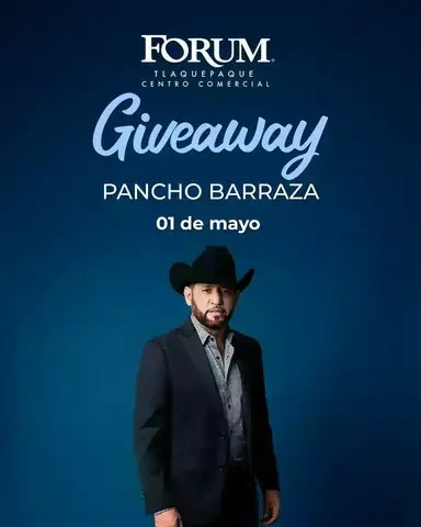 Cartel del giveaway de Forum Tlaquepaque para Pancho Barraza con fecha 01 de mayo