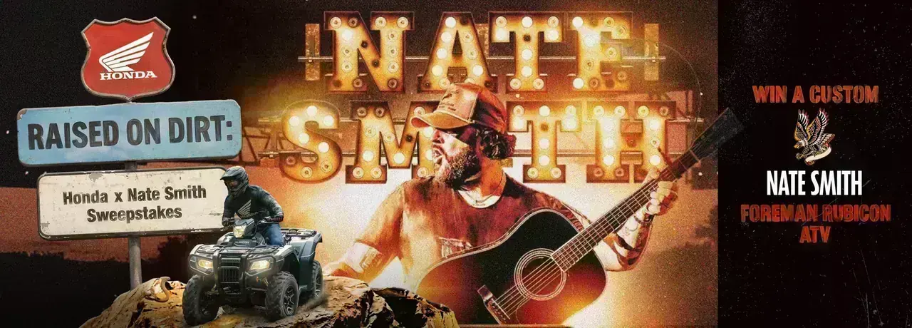 Honda x Nate Smith ATV Sweepstakes Honda x Nate Smith ATV Sweepstakes banner promoting a chance to win a custom Foreman Rubicon ATV