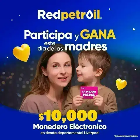 Promoción de RedPetroil por el Día de la Madre para ganar $10,000 en monedero electrónico de Liverpool