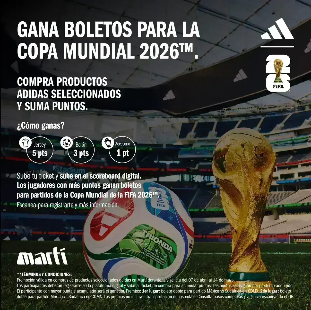 Registra y gana con adidas y Martí Promoción Registra y gana con adidas y Martí para participar por boletos dobles del Mundial FIFA 2026