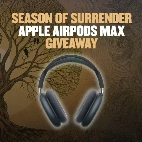 Season of Surrender AirPods Max Giveaway Promotional graphic for the Season of Surrender Apple AirPods Max giveaway